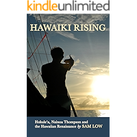 Hawaiki Rising: Hokule'a, Nainoa Thompson and the Hawaiian Renaissance book cover