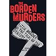 The Borden Murders: Lizzie Borden and the Trial of the Century