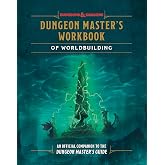 Dungeon Master's Workbook of Worldbuilding (Dungeons &amp; Dragons): An Official Companion to the Dungeon Master's Guide