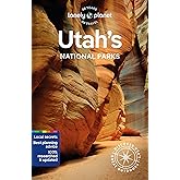 Lonely Planet Utah's National Parks: Zion, Bryce Canyon, Arches, Canyonlands & Capitol Reef (National Parks Guide)