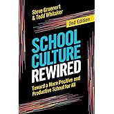 School Culture Rewired: Toward a More Positive and Productive School for All