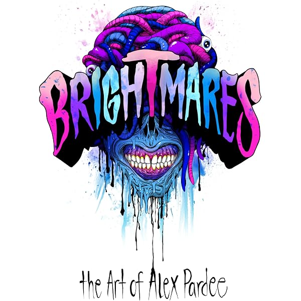 Awful/Resilient : The Art of Alex Pardee by Alex Pardee (26-Mar