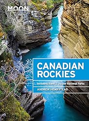 Moon Canadian Rockies: Including Banff & Jasper