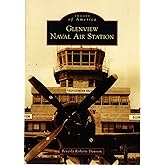 Glenview Naval Air Station (IL) (Images of America)