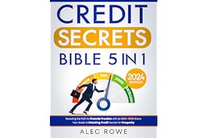 Credit Secrets Bible: [5 in 1] Revealing the Path to Financial Freedom with an 800+ FICO Score | Your Guide to Unlocking Cred