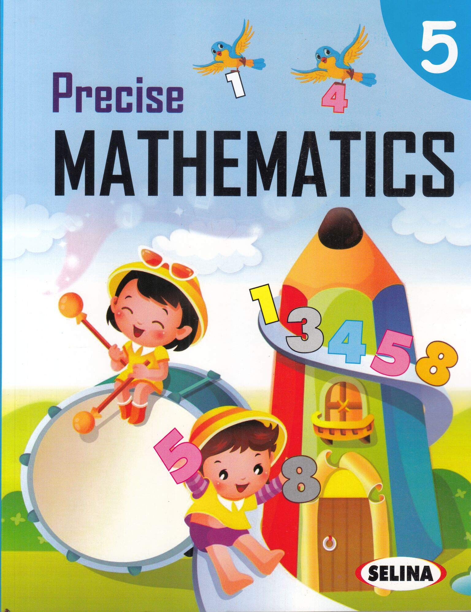 Precise Mathematics for Class 5 (Examination 2019-2020) Precise Mathematics for Class 5 (Examination 2019-2020)