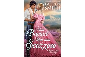 Non Baciare Mai uno Scozzese (Il Circolo delle Canaglie Vol. 10) (Italian Edition)