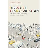 Inclusive Transportation: A Manifesto for Repairing Divided Communities
