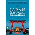 Japan: A Guide to Traditions, Customs and Etiquette: Kata as the Key to Understanding the Japanese