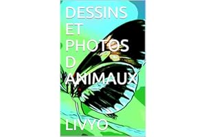 DESSINS ET PHOTOS D ANIMAUX (French Edition)