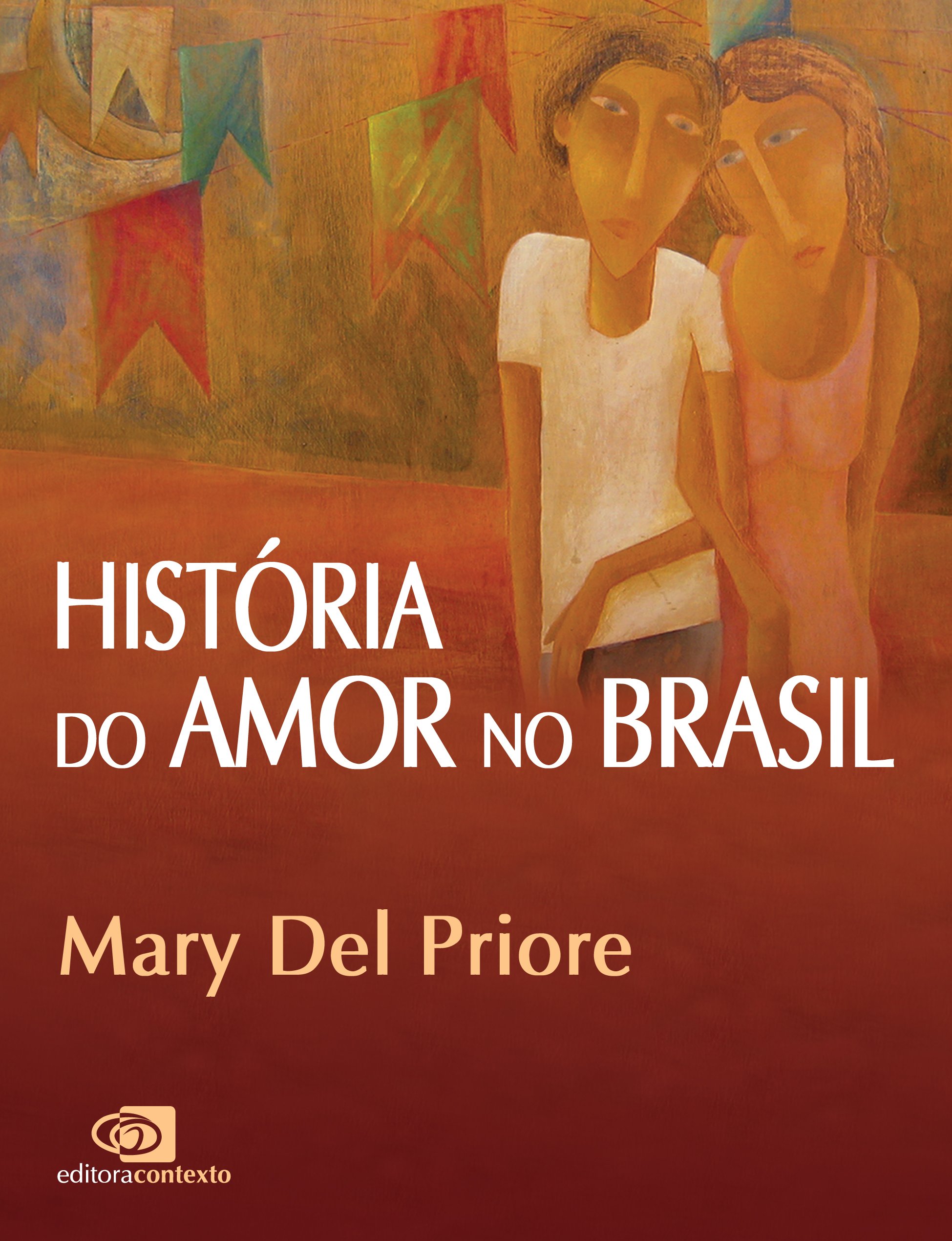 História Do Amor No Brasil Pdf Mary Del Priore