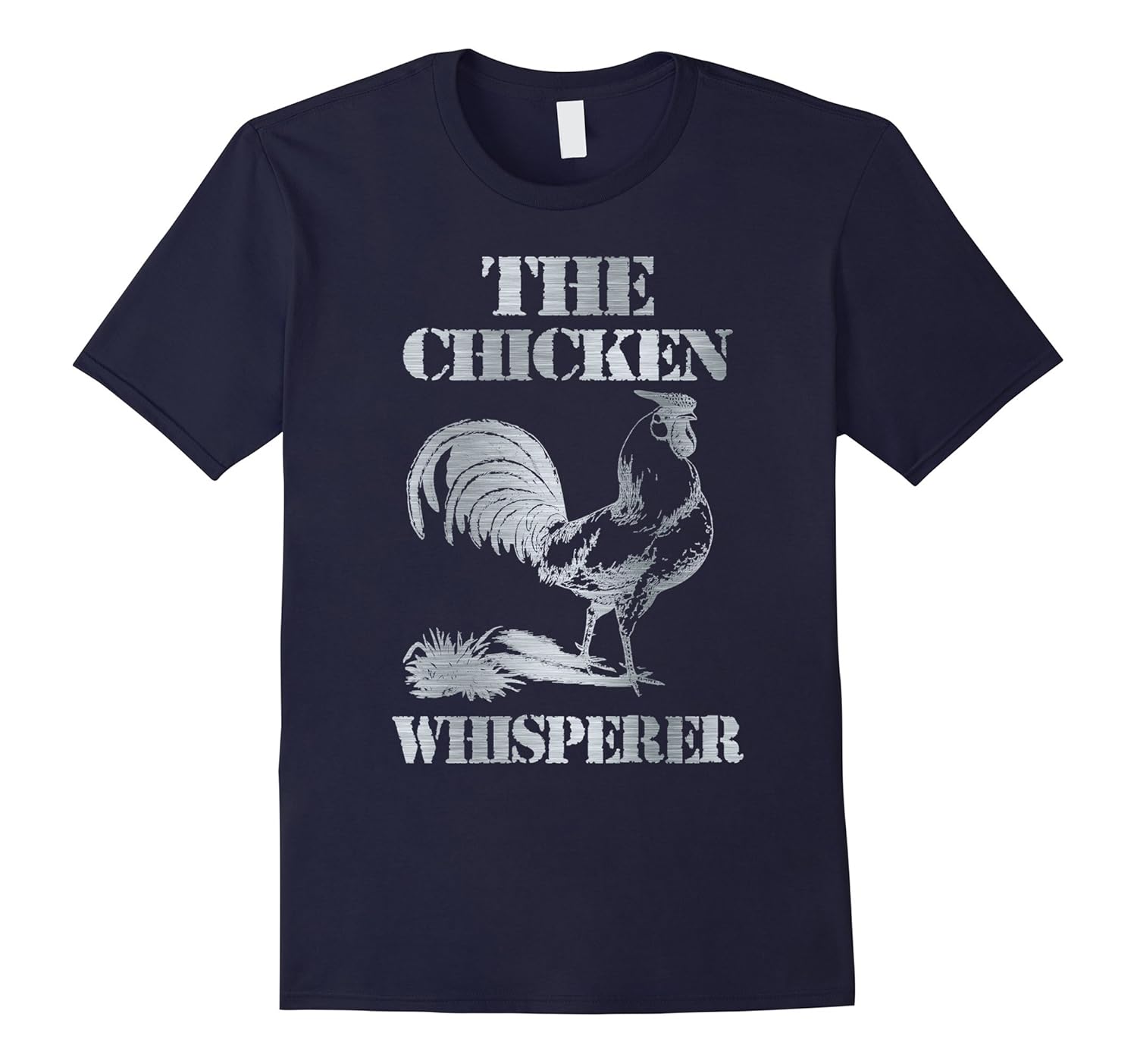 THE CHICKEN WHISPERER T Shirt Silver Farm T-Shirt Gift Idea-Rose