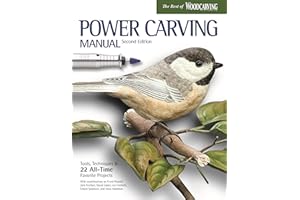 Power Carving Manual, Updated and Expanded Second Edition: Tools, Techniques, and 22 All-Time Favorite Projects