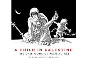 A Child in Palestine: The Cartoons of Naji al-Ali
