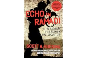 Echo in Ramadi: The Firsthand Story of US Marines in Iraq's Deadliest City