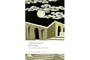 Three Plays: Six Characters in Search of an Author, Henry IV, The Mountain Giants (Oxford World's Classics)