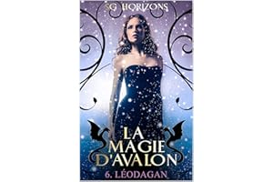 La magie d'Avalon 6. Léodagan (French Edition)