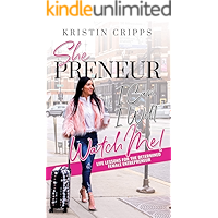 Shepreneur: Life Lessons for the Determined Female Entrepreneur (I Can. I Will. Watch Me! Book 1) book cover Shepreneur: Life Lessons for the Determined Female Entrepreneur (I Can. I Will. Watch Me! Book 1) book cover
