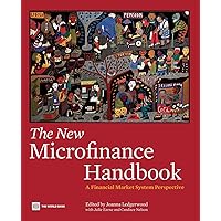 The New Microfinance Handbook: A Financial Market System Perspective