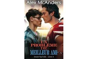 Un problème de meilleur ami : Une romance gay MM, Sportive de fausse relation – Anthologie.: Romance Geek/Sportif (Snow Tip F