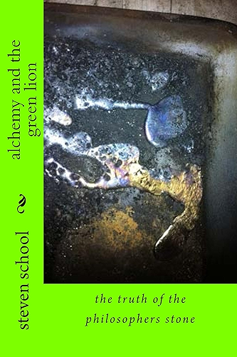 Download alchemy and the green lion: the truth of the philosophers stone (English Edition) PDF