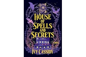 House of Spells and Secrets: A Novel
