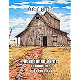 Abandoned Barns Volume Two Coloring Book