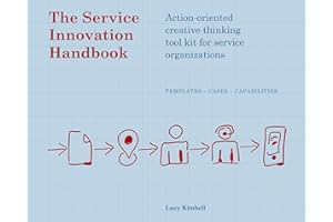 The Service Innovation Handbook: Action-oriented Creative Thinking Toolkit for Service Organizations