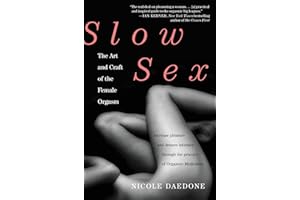 Slow Sex: The Art and Craft of the Female Orgasm