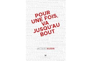 Pour une fois, va jusqu'au bout (French Edition)
