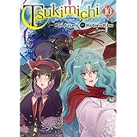 Tsukimichi:Moonlit Fantasy:Tsuki Ga Michibiku Isekai Douchuu Vol.10