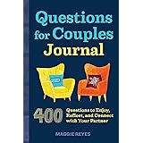 Questions for Couples Journal: 400 Questions to Enjoy, Reflect, and Connect with Your Partner