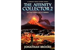 The Affinity Collector 2: A Fantasy Isekai LitRPG Series (Octaeteris Cycle)