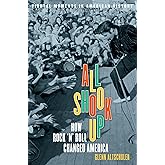 All Shook Up: How Rock 'n' Roll Changed America (Pivotal Moments in American History)