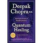 Quantum Healing (Revised and Updated): Exploring the Frontiers of Mind/Body Medicine