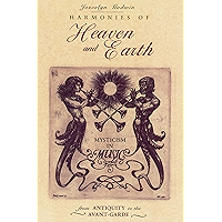 Harmonies of Heaven and Earth: Mysticism in Music from Antiquity to the Avant-Garde book cover Harmonies of Heaven and Earth: Mysticism in Music from Antiquity to the Avant-Garde book cover
