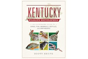 Kentucky Wildlife Encyclopedia: An Illustrated Guide to Birds, Fish, Mammals, Reptiles, and Amphibians