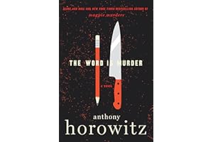 The Word is Murder: A Novel (A Hawthorne and Horowitz Mystery Book 1)