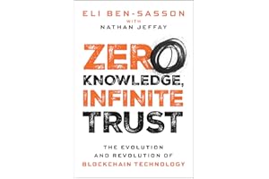 Zero Knowledge, Infinite Trust: The Evolution and Revolution of Blockchain Technology