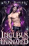 Incubus Ensnared: A Steamy Monster Seeding Light