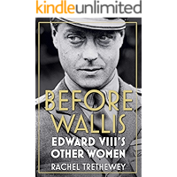 Before Wallis: Edward VIII's Other Women book cover Before Wallis: Edward VIII's Other Women book cover