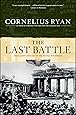 Last Battle: The Classic History of the Battle for Berlin