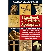 Handbook of Christian Apologetics: Hundreds of Answers to Crucial Questions
