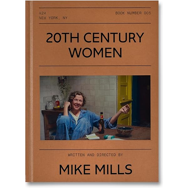 A24 20センチュリー・ウーマン　スクリーンプレイブック 20th Century Women Screenplay Book: Mills, Mike: 9781733992077