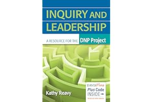 Inquiry and Leadership: A Resource for the DNP Project