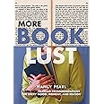 More Book Lust: Recommended Reading for Every Mood, Moment, and Reason