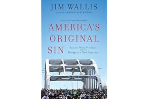 America's Original Sin: Racism, White Privilege, and the Bridge to a New America