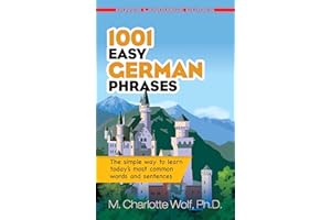 1001 Easy German Phrases: The simple way to learn today's most common words and sentences (Dover Language Guides German)