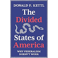 The Divided States of America: Why Federalism Doesn't Work book cover