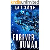 Forever Human: A dark and controversial sci-fi novella